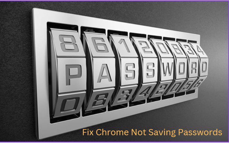 Fix Chrome Not Saving Passwords