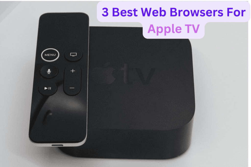 Best Web Browsers For Apple TV