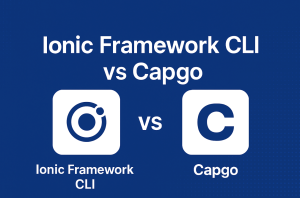Ionic Framework CLI vs Capgo (2025): Which One Wins for OTA / Live Updates?